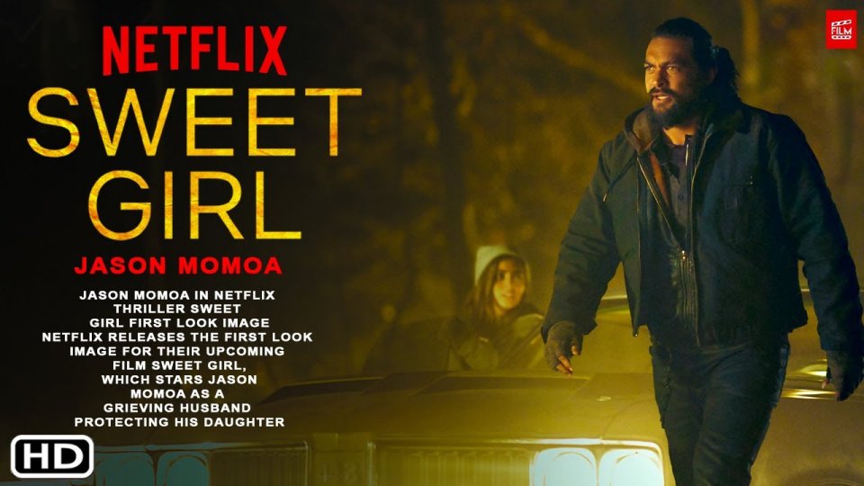 Sweet Girl August mahu Netflix ah!